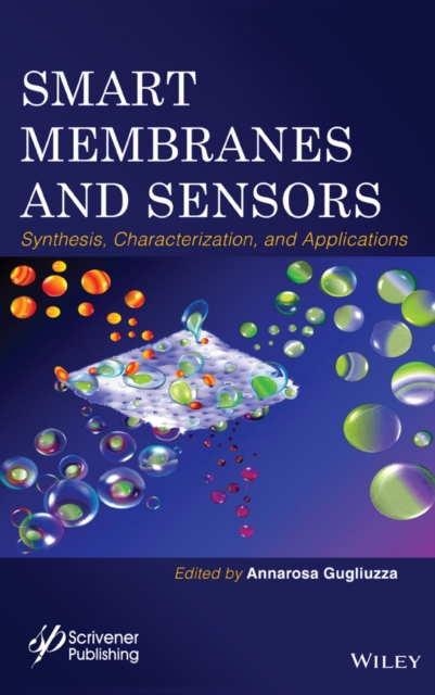 Smart Membranes and Sensors – Synthesis, Characterization, and Applications
