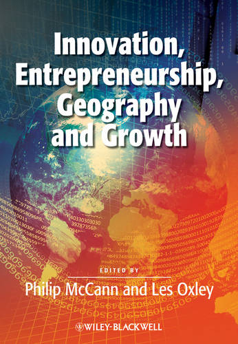 Innovation, Entrepreneurship, Geography and Growth McCann Paperback