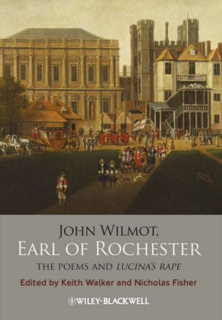 John Wilmot, Earl of Rochester – The Poems and Licina′s Rape Fisher Paperback