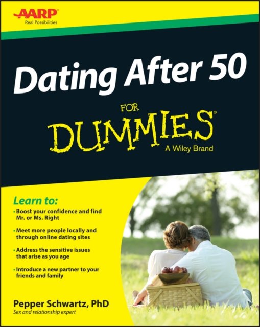 Dating After 50 For Dummies Schwartz Paperback John Wiley & Sons 9781118441329