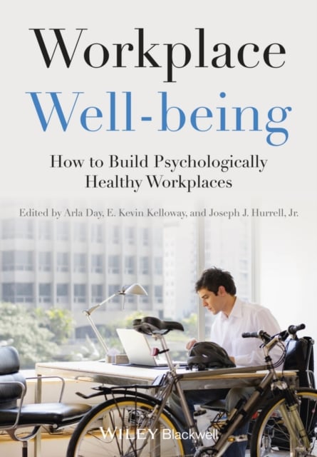 Workplace Well–being – How to Build Psychologically Healthy Workplaces Day