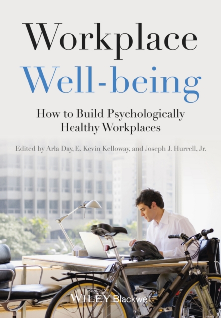Workplace Well–being – How to Build Psychologically Healthy Workplaces Day