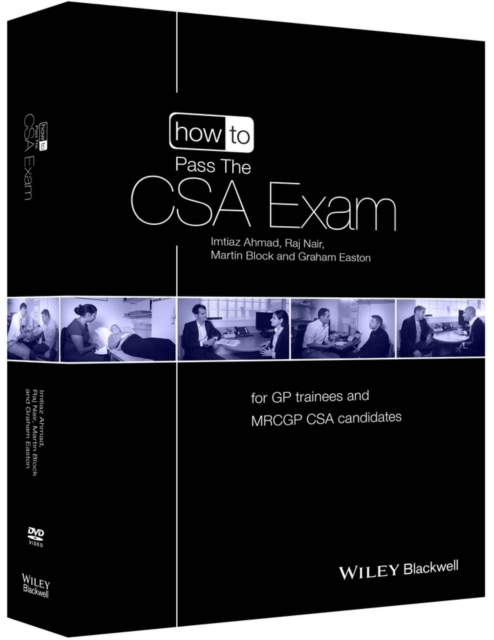 How to Pass the CSA Exam – for GP trainees and MRC  GP CSA candidates Ahmad