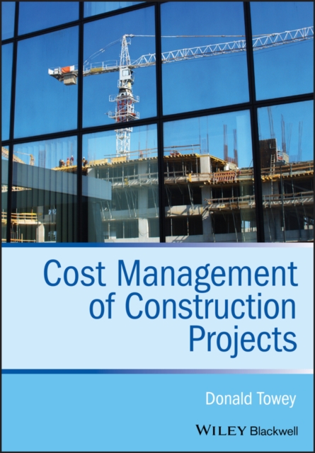 Cost Management of Construction Projects Towey Paperback Wiley–Blackwell
