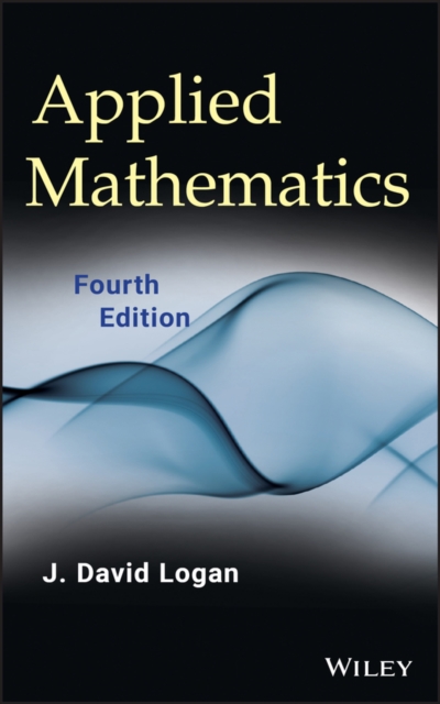 Applied Mathematics, Fourth Edition Logan Hardback Wiley–Blackwell 9781118475805