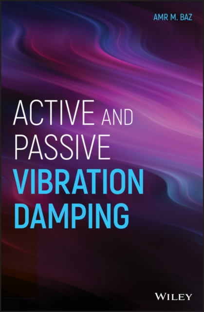 Active and Passive Vibration Damping Baz Hardback Wiley–Blackwell 9781118481929
