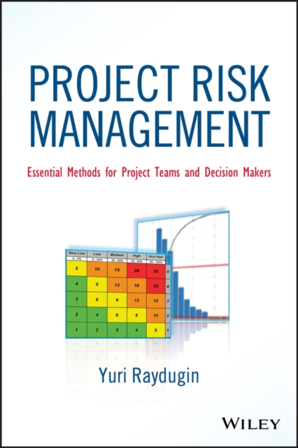Project Risk Management – Essential Methods for Project Teams and Decision Make…