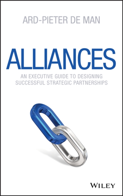 Alliances – An Executive Guide to Designing Successful Strategic Partnerships de