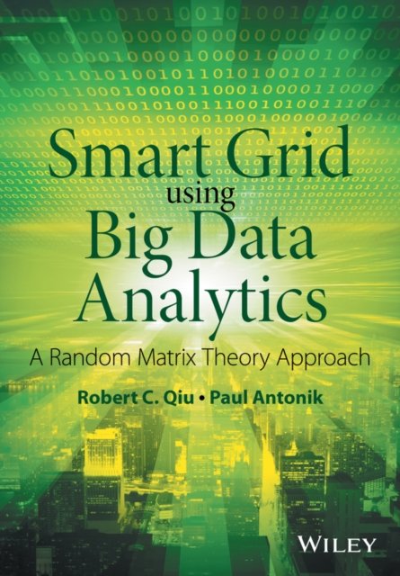 Smart Grid using Big Data Analytics – A Random Matrix Theory Approach Qiu