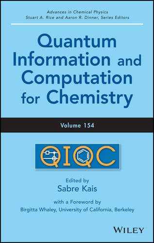 Advances in Chemical Physics, Volume 154 – Quantum  Information and Computation…
