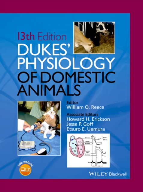 Dukes′ Physiology of Domestic Animals, 13e Reece Hardback Wiley–Blackwell