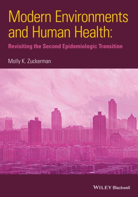 Modern Environments and Human Health – Revisiting the Second Epidemiologic Tran…