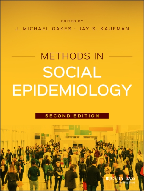 Methods in Social Epidemiology 2e Oakes Paperback John Wiley & Sons