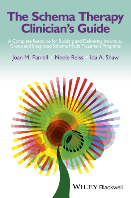 The Schema Therapy Clinician′s Guide – A Complete Resource for Building and Del…