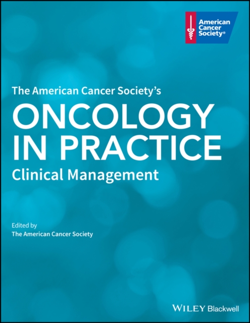The American Cancer Society Oncology in Practice –  Clinical Management American