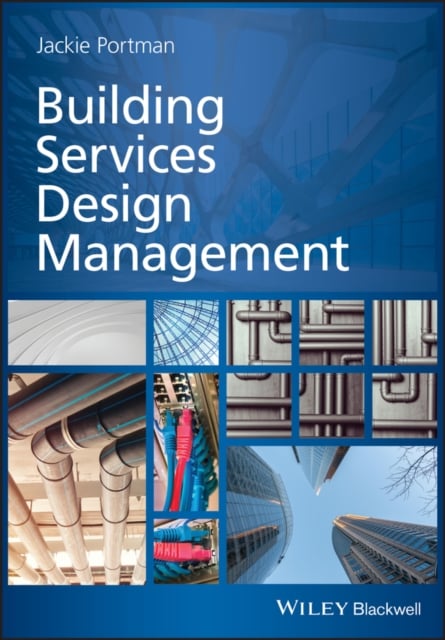Building Services Design Management Portman Paperback Wiley–Blackwell