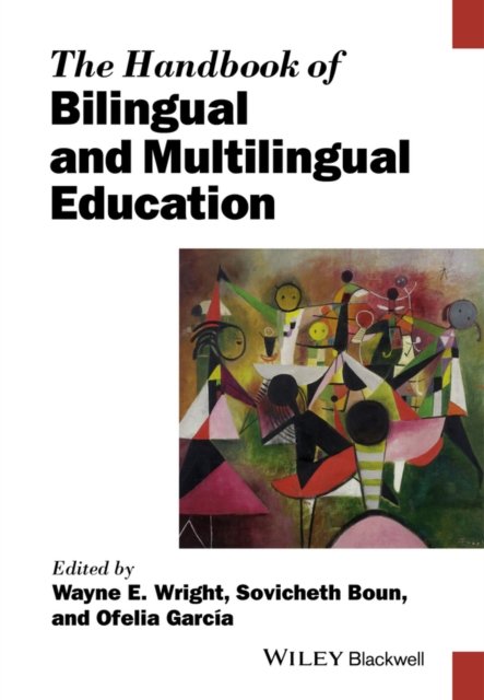 The Handbook of Bilingual and Multilingual Education Wright Hardback