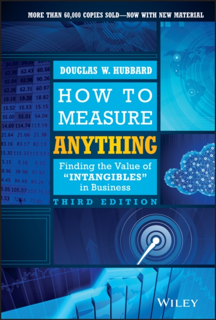 How to Measure Anything, Third Edition – Finding the Value of ""Intangibles"" in …