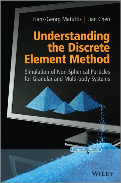 Understanding the Discrete Element Method – Simulation of Non–Spherical Particl…