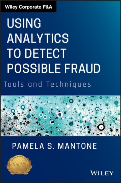 Using Analytics to Detect Possible Fraud – Tools and Techniques Mantone Hardback