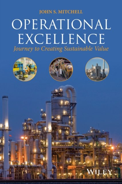 Operational Excellence – Journey to Creating Sustainable Value Mitchell Hardback