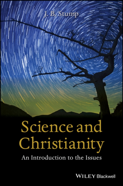 Science and Christianity – An Introduction to the Issues Stump Paperback