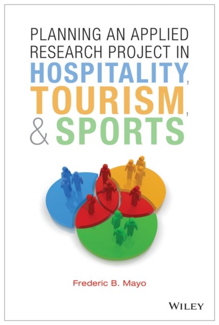 Planning an Applied Research Project in Hospitality, Tourism, and Sports Mayo