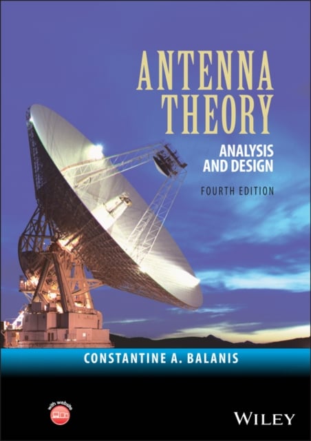 Antenna Theory – Analysis and Design 4e Balanis Hardback Wiley–Blackwell