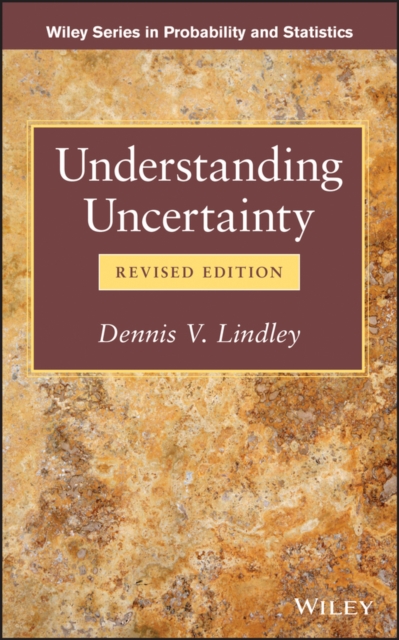 Understanding Uncertainty, Revised Edition Lindley Hardback Wiley–Blackwell