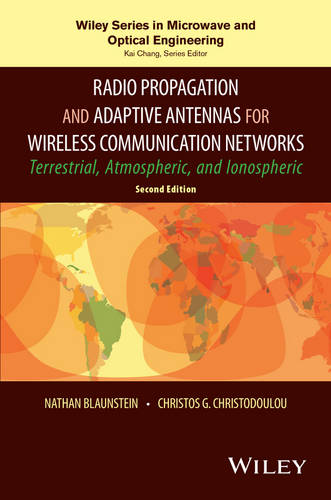 Radio Propagation and Adaptive Antennas for Wireless Communication Networks – T…
