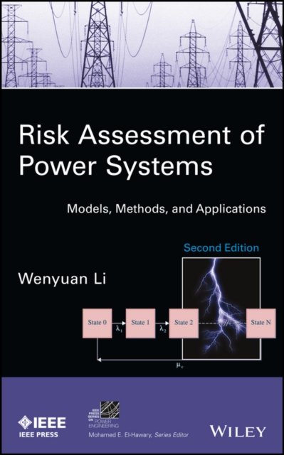 Risk Assessment of Power Systems – Models, Methods  and Applications, Second Ed…