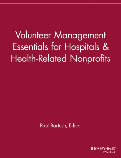 Volunteer Management Essentials for Hospitals & Health–Related Nonprofits VMR
