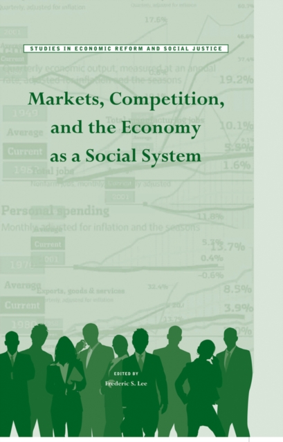 Markets, Competition, and the Economy as a Social System HB Lee Hardback