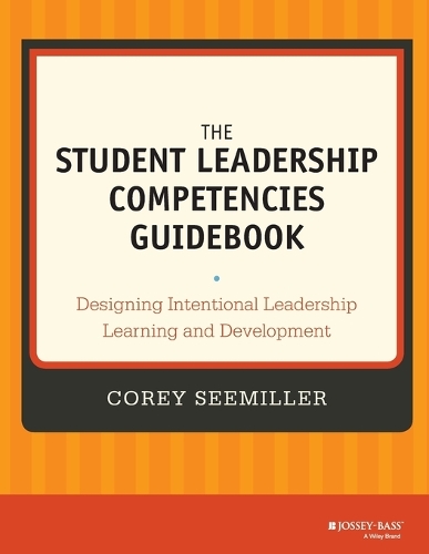 The Student Leadership Competencies Guidebook – Designing Intentional Leadershi…
