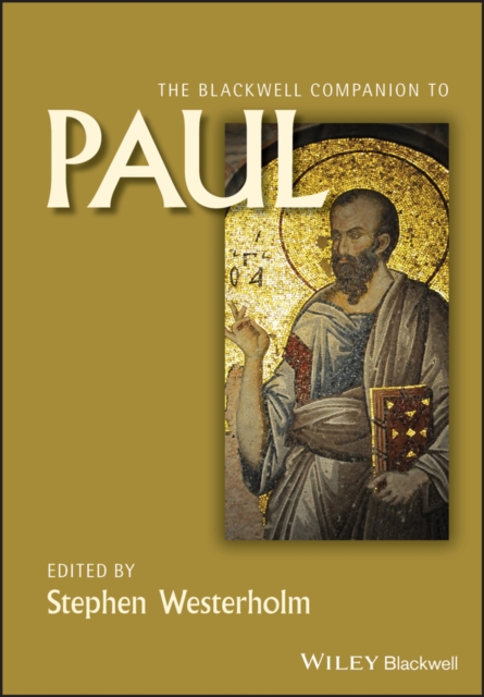 The Blackwell Companion to Paul Westerholm Paperback Wiley–Blackwell