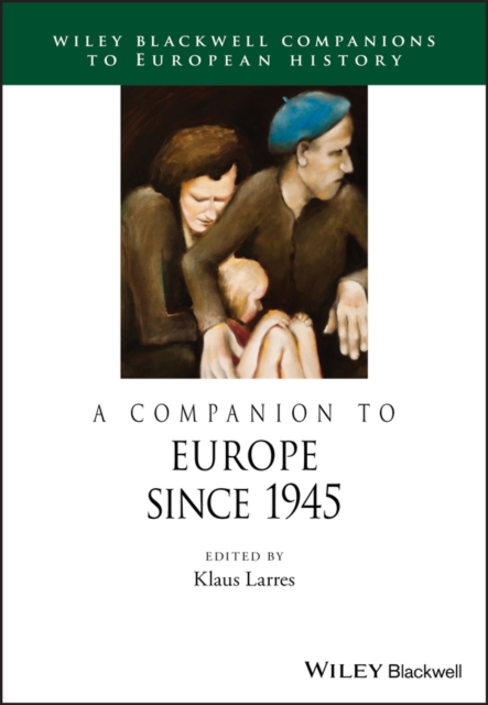 A Companion to Europe since 1945 Larres Paperback Wiley–Blackwell 9781118729984