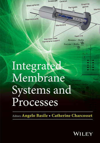 Integrated Membrane Systems and Processes Basile Hardback Wiley–Blackwell