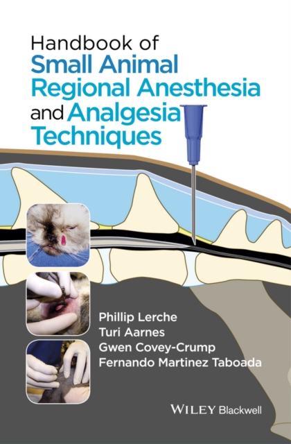Handbook of Small Animal Regional Anesthesia and Analgesia Techniques Lerche