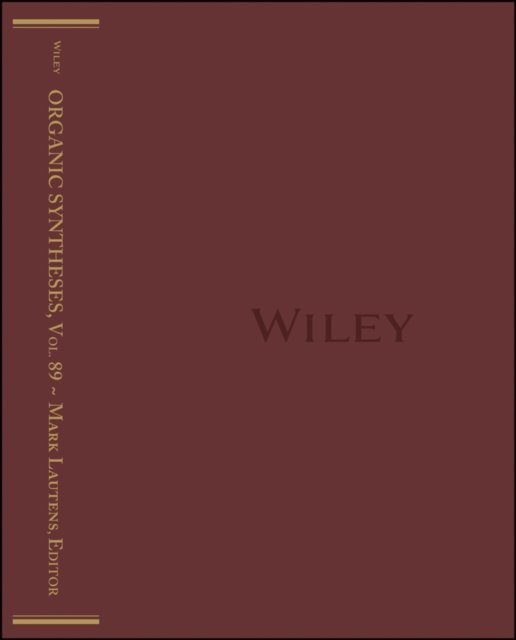 Organic Syntheses, Volume 89 Lautens Hardback Wiley–Blackwell 9781118743195