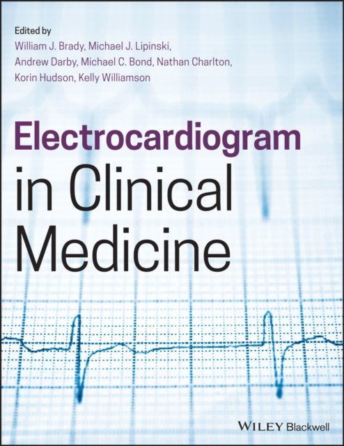 Electrocardiogram in Clinical Medicine Brady Paperback Wiley–Blackwell