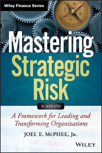 Mastering Strategic Risk + Website – A Framework for Leading and Transforming O…