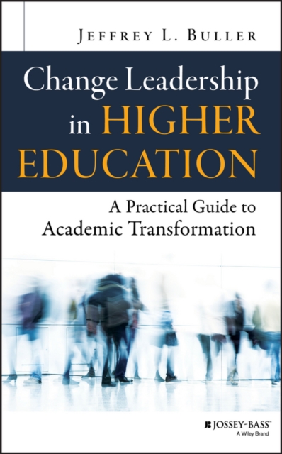 Change Leadership in Higher Education – A Practical Guide to Academic Transform…