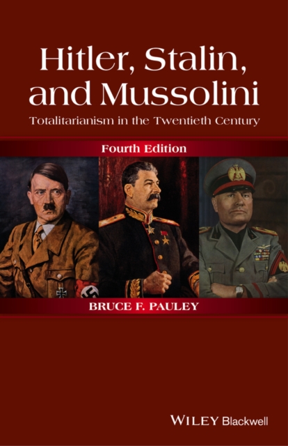 Hitler, Stalin, and Mussolini – Totalitarianism in the Twentieth Century, Fourt…