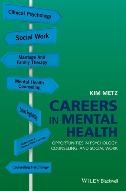 Careers in Mental Health – Opportunities in Psychology, Counselling and Social …