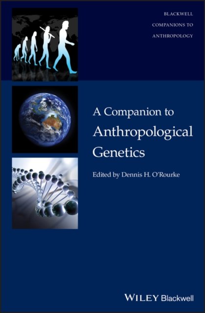 A Companion to Anthropological Genetics O′Rourke Hardback John Wiley & Sons