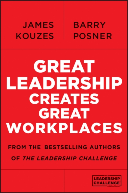 Great Leadership Creates Great Workplaces Kouzes Posner Paperback 9781118773307