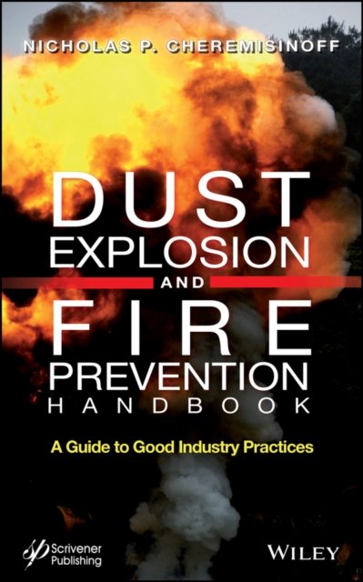 Dust Explosion and Fire Prevention Handbook – A Guide to Good Industry Practice…