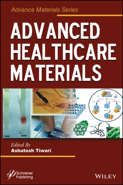 Advanced Healthcare Materials Tiwari Hardback John Wiley & Sons 9781118773598