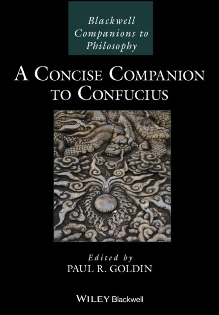 A Concise Companion to Confucius Goldin Hardback Wiley–Blackwell 9781118783870