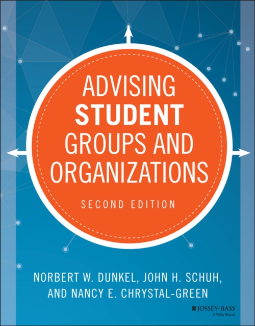 Advising Student Groups and Organizations 2e Dunkel Paperback Jossey Bass
